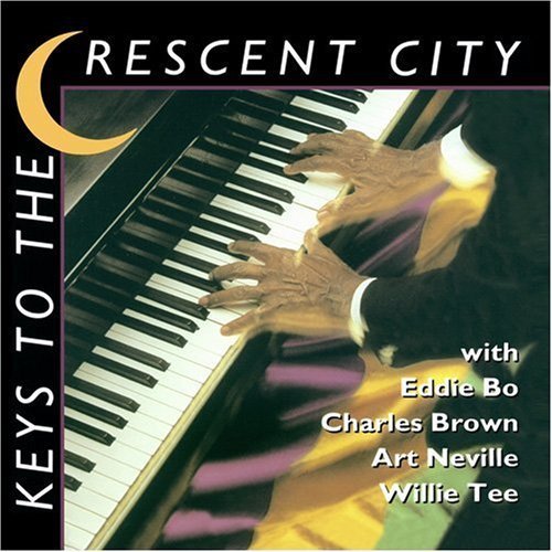Keys To The Crescent City/Keys To The Crescent City@Bo/Brown/Neville/Tee