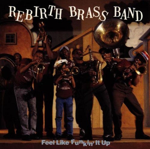 Rebirth Brass Band/Feel Like Funkin' It Up