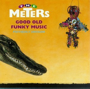Meters/Good Old Funky Music