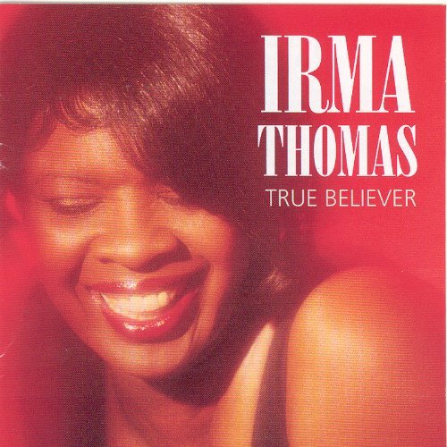 THOMAS,IRMA/TRUE BELIEVER