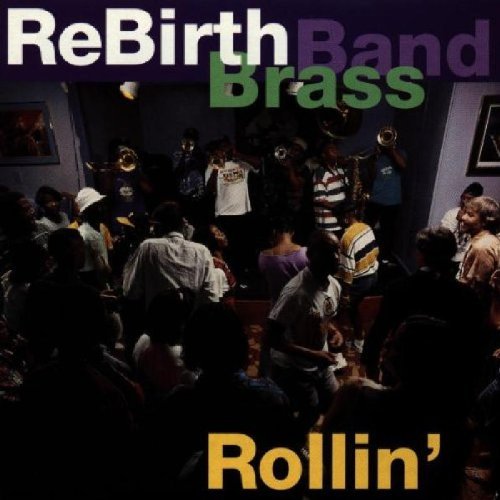 Rebirth Brass Band/Rollin'