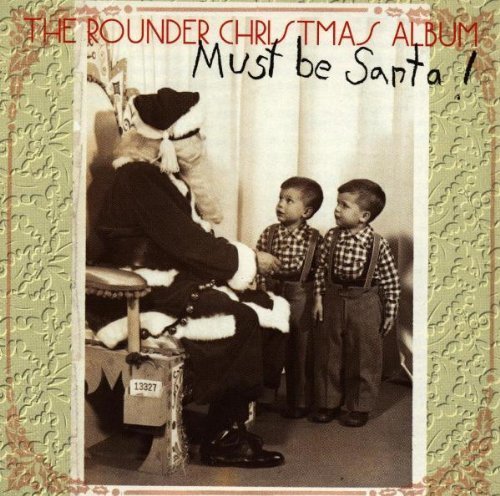 Must Be A Santa-Rounder Chr/Must Be A Santa-Rounder Christ