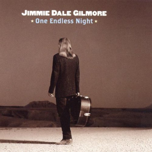 Jimmie Dale Gilmore/One Endless Night