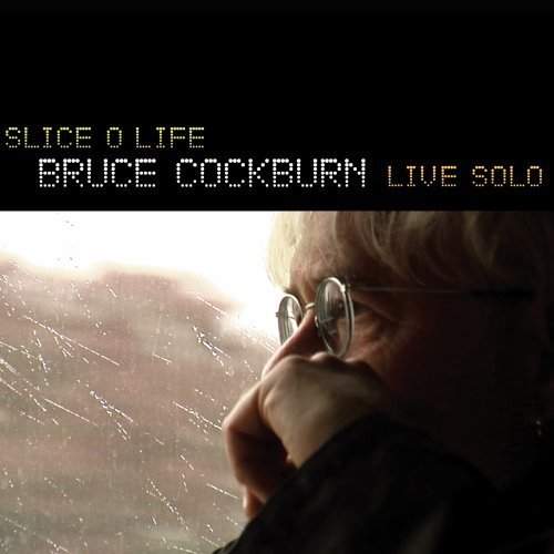 Bruce Cockburn/Slice O Life-Bruce Cockburn Li@2 Cd