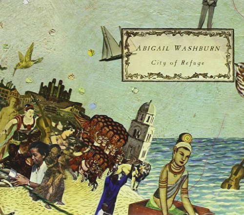 Abigail Washburn/City Of Refuge