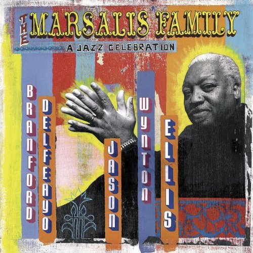 Marsalis Family/Marsalis Family: Jazz Celebrat