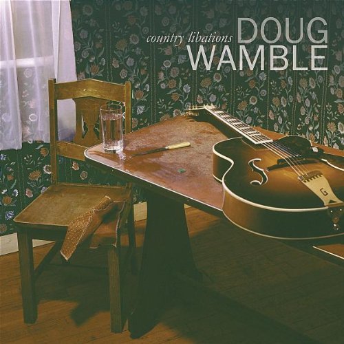 Doug Wamble/Country Libations