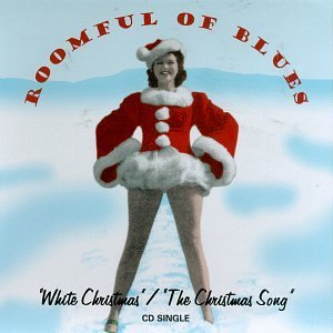 Roomful Of Blues/White Christmas!