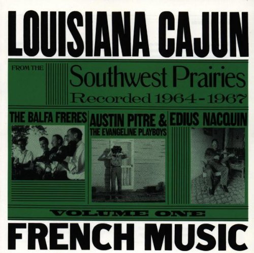 Louisiana Cajun French Musi/Vol. 1-Louisiana Cajun French@Nacquin/Pitre/Balfa Freres@Louisiana Cajun French Music