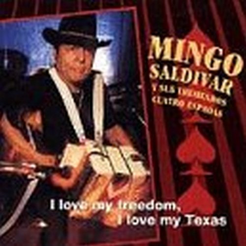 SALDIVAR,MINGO Y SUS TREMENDOS/I LOVE MY FREEDOM I LOVE MY TE