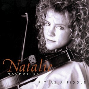 Natalie Macmaster Fit As A Fiddle 