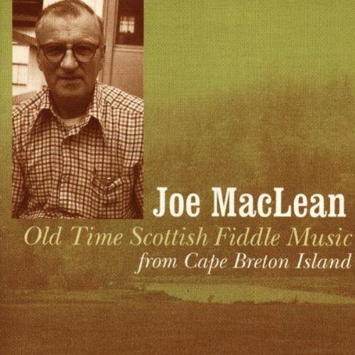 Joe Maclean Old Time Scottish Fiddle Music 