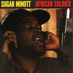 Sugar Minott/African Soldier