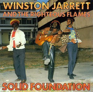 Winston & The Righteou Jarrett/Solid Foundation