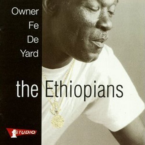 Ethiopians/Owner Fe De Yard