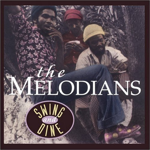 Melodians/Swing & Dine