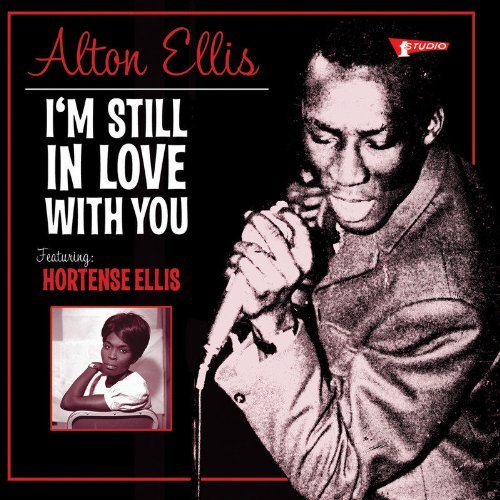 Alton Ellis I'm Still In Love 