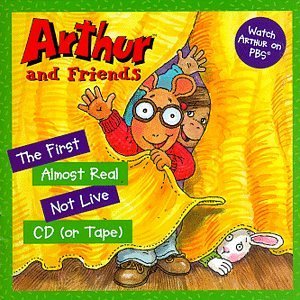 Arthur & Friends/Arthur & Friends@First Almost Real Not Live