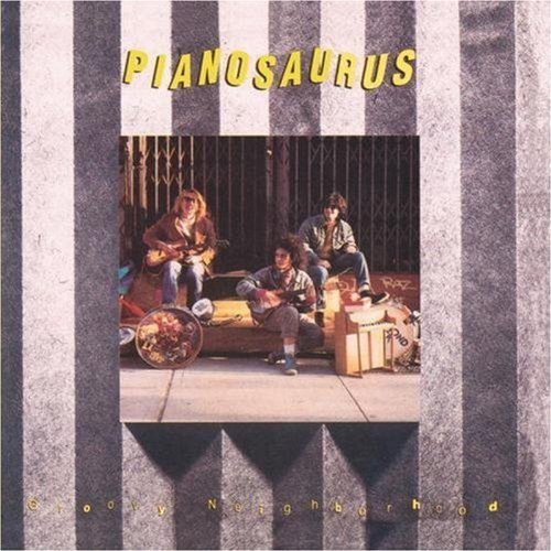Pianosaurus/Groovy Neighborhood