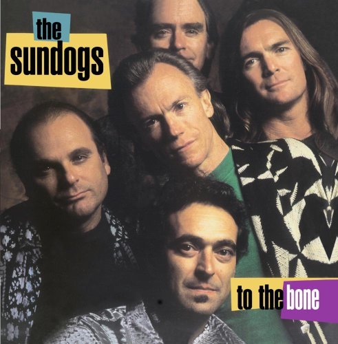 Sundogs/To The Bone