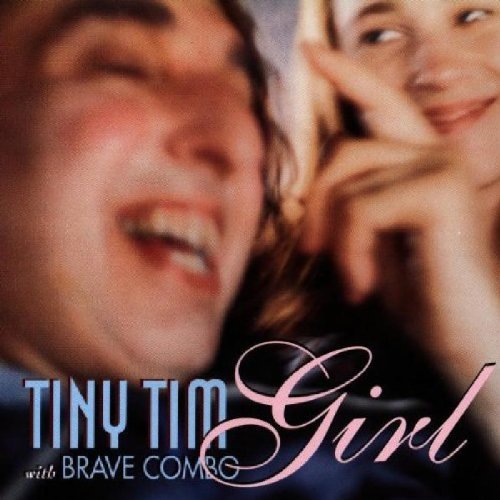 Tiny Tim/Girl@Cd-R@Feat. Brave Combo