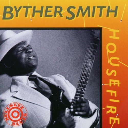 Byther Smith/Housefire