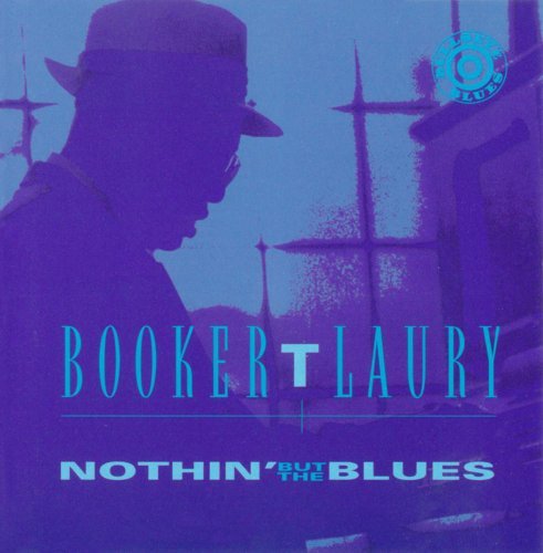 Booker T Laury/Nothin' But The Blues