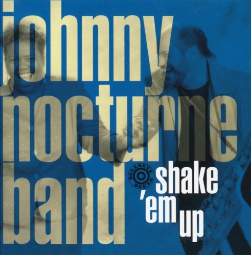 Johnny Nocturne/Shake 'Em Up