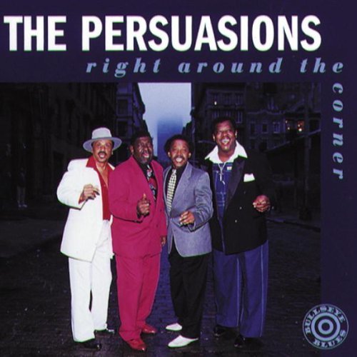 Persuasions/Right Around The Corner