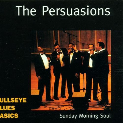 Persuasions/Sunday Morning Soul