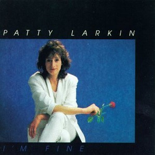 LARKIN,PATTY/I'M FINE