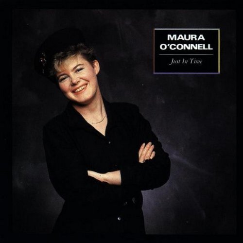 Maura O'Connell/Just In Time