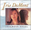 DEMENT,IRIS/INFAMOUS ANGEL