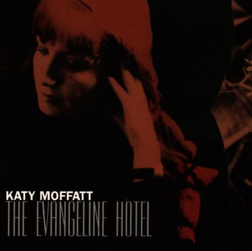 MOFFATT,KATY/EVANGELINE HOTEL