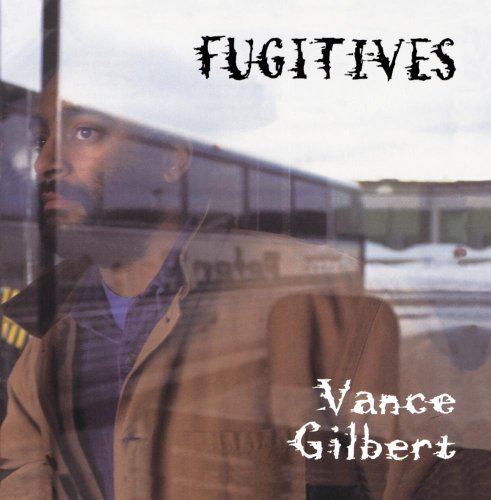 GILBERT,VANCE/FUGITIVES