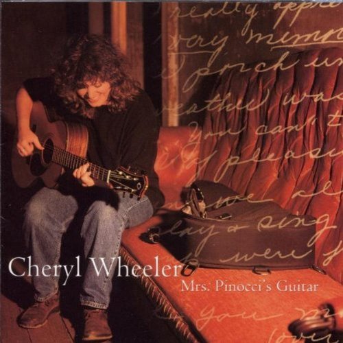 Cheryl Wheeler/Mrs. Pinocci's Guitar
