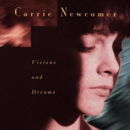 Carrie Newcomer/Visions & Dreams