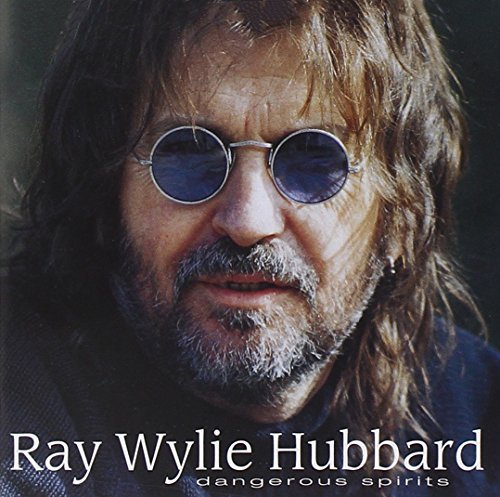 Ray Wylie Hubbard/Dangerous Spirits