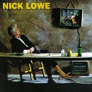 LOWE,NICK/IMPOSSIBLE BIRD