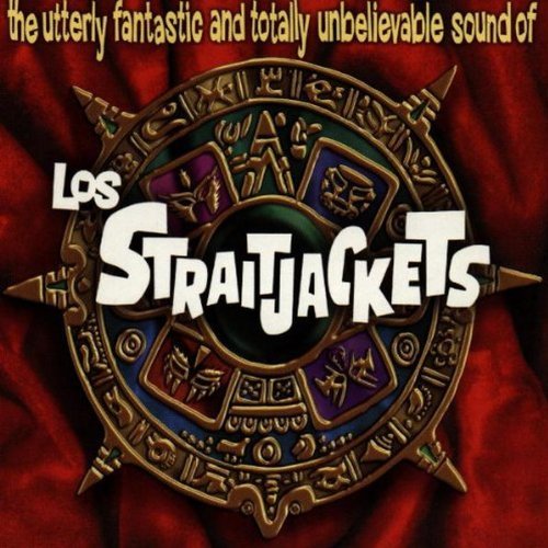 Los Straitjackets/Utterly Fantastic & Totally