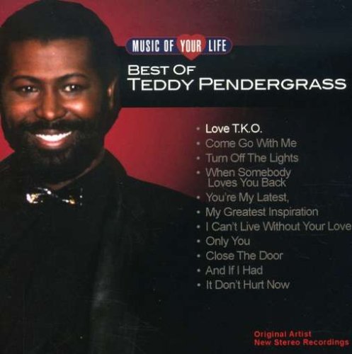 Teddy Pendergrass/Music Of Your Life Teddy Pende