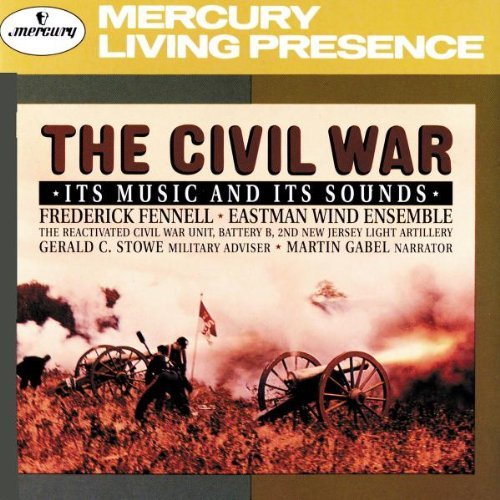 Civil War/Its Music & Its Sounds@Gabel*martin (Nar)@Fennell/Eastman Wind Ens