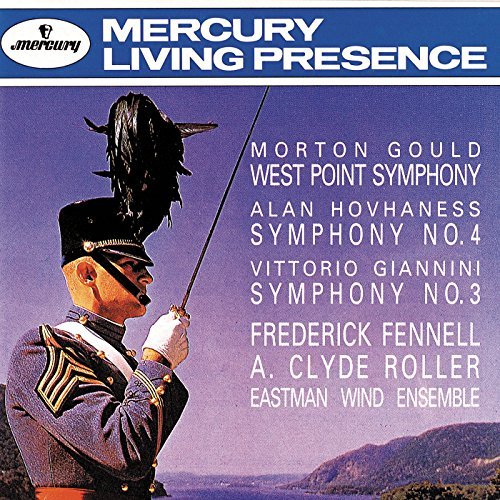 Gould/Hovhaness/Giannini/Sym West Point/Sym 4/Sym 3@Fennell & Roller/Eastman Wind