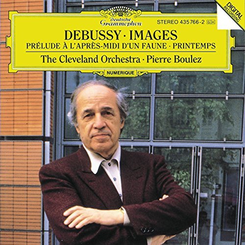 Claude Debussy/Images/Faun/Printemps@Boulez/Cleveland Orch