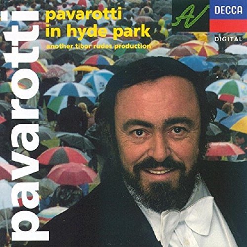 Luciano Pavarotti/In Hyde Park@Pavarotti (Ten)@Magiera/Po