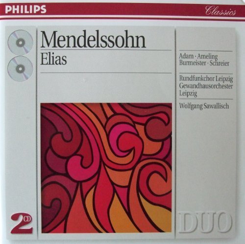 F. Mendelssohn/Elijah (Elias)@Adam/Ameling/Burmeister/+@Swallisch/Leipzig Gewandhaus O