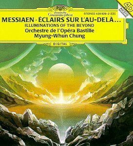 O. Messiaen/Eclairs Sur L'Au-Dela@Chung/Bastille Opera Orch