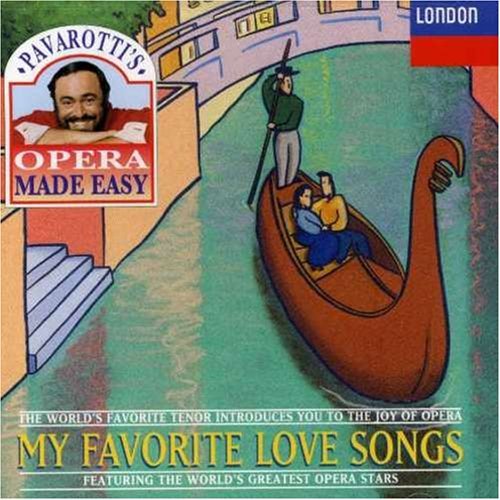Pavarotti's Opera Made Easy/My Favorite Love Songs@Pavarotti/Tebaldi/Freni/Horne@Various
