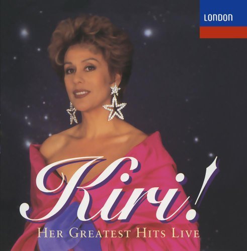 Kiri Te Kanawa/Kiri! Her Greatest Hits Live@Te Kanawa (Sop)/O'Neill (Ten)@Various
