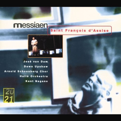 O. Messiaen Saint Francois D'assise Comp O Upshaw (sop) Van Dam (bar) Nagano Halle Orch 